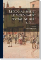 Le socialisme et le mouvement social au XIXe siècle