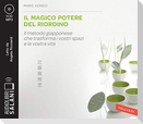 Il magico potere del riordino. Il metodo giapponese che trasforma i vostri spazi e la vostra vita letto da Angela Ricciardi. Audiolibro. CD Audio formato MP3