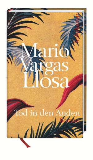 Vargas Llosa, Mario. Tod in den Anden. Suhrkamp Verlag AG, 2011.