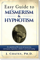 Easy Guide to Mesmerism and Hypnotism