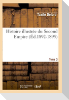 Histoire illustrée du Second Empire. Tome 3, Numéro 22-30 (Éd.1892-1895)