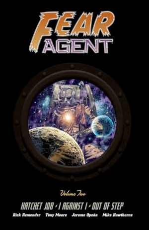 Remender, Rick. Fear Agent Deluxe Volume 2. Image Comics, 2023.