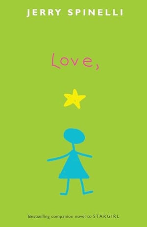 Spinelli, Jerry. Love, Stargirl. Random House, 2009.