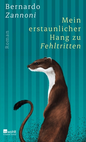 Zannoni, Bernardo. Mein erstaunlicher Hang zu Fehltritten. Rowohlt Verlag GmbH, 2023.