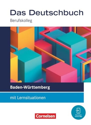 Decker, Lena / Schulz-Hamann, Martina et al. Das Deutschbuch 11./12. Schuljahr - Berufskolleg - Baden-Württemberg - Ausgabe 2026 - Schulbuch mit Audios und Videos. Cornelsen Verlag GmbH, 2026.
