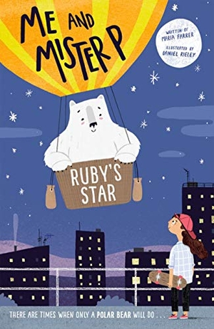 Farrer, Maria. Me and Mister P: Ruby's Star. Oxford University Press, 2018.
