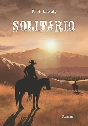 Lawaty, K. H.. Solitario. Buchschmiede, 2024.