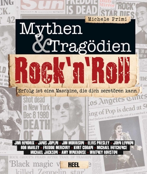 Primi, Michele. Rock''n Roll - Mythen & Tragödien. Heel Verlag GmbH, 2014.