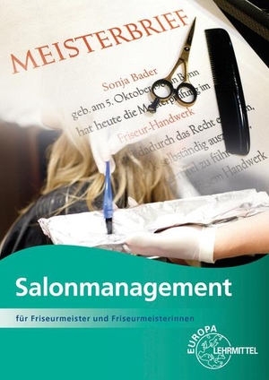 Hertel, Marcus / Fein, Erhard et al. Salonmanagement - für Friseurmeister und Friseurmeisterinnen. Europa Lehrmittel Verlag, 2025.