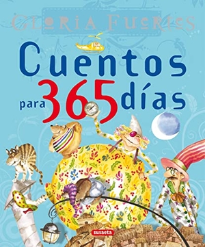 Fuertes, Gloria. Cuentos para 365 días : antología. Susaeta Ediciones, 1999.