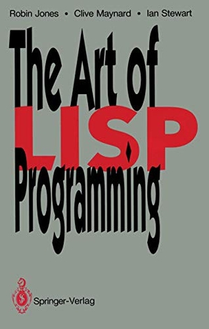 Jones, Robin / Maynard, Clive et al. The Art of Lisp Programming. Springer, 1989.