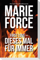 First Love - Dieses Mal für immer