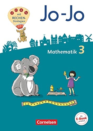 Becherer, Joachim / Gmeiner, Martin et al. Jo-Jo Mathematik 3. Schuljahr - Allgemeine Ausgabe 2018 - Schülerbuch mit Kartonbeilagen und Lernspurenheft. Cornelsen Verlag GmbH, 2019.