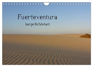 Luna, Nora. Fuerteventura - karge Schönheit (Wandkalender 2024 DIN A4 quer), CALVENDO Monatskalender - Schlicht und schön - das ist Fuerteventura. Auf 12 eindrücklichen Bildern in diesem Kalender festgehalten.. Calvendo Verlag, 2023.