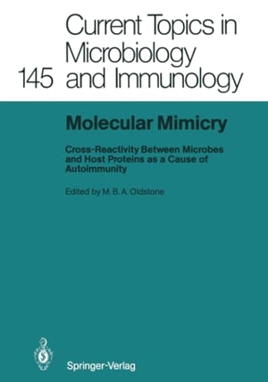Oldstone, Michael B. A. (Hrsg.). Molecular Mimicry - Cross-Reactivity Between Microbes and Host Proteins as a Cause of Autoimmunity. Springer Berlin Heidelberg, 2011.