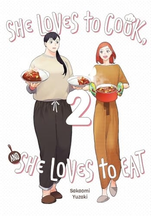 Cook, Caleb / Christie, Phil et al. She Loves to Cook, and She Loves to Eat, Vol. 2. Little, Brown & Company, 2023.