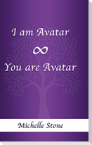 I am Avatar ¿ You are Avatar