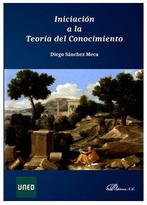 Sánchez Meca, Diego. Iniciación a la teoría del conocimiento. DYKINSON *, 2019.
