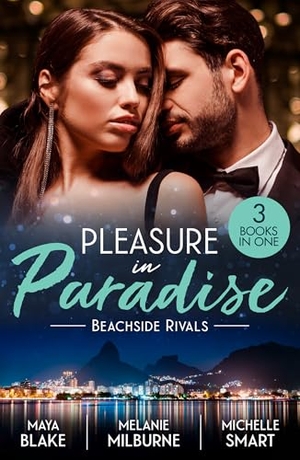 Blake, Maya / Milburne, Melanie et al. PLEASURE IN PARADISE BEACHS PB - What the Greek Wants Most (the Untamable Greeks) / Wedding Night with Her Enemy / Bound by the Italian's 'I Do'. HarperCollins Publishers, 2026.