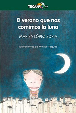 López Soria, Marisa. El verano que nos comimos la luna. Editorial Edebé, 2011.