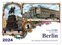 Farbige Grüße aus dem alten Berlin - Die schönsten Postkarten der Kaiserzeit (Wandkalender 2024 DIN A3 quer), CALVENDO Monatskalender