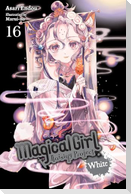 Magical Girl Raising Project, Vol. 16 (Light Novel)