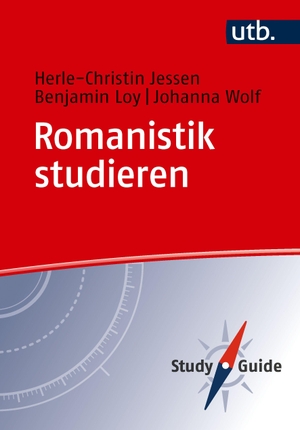 Jessen, Herle-Christin / Loy, Benjamin et al. Romanistik studieren. UTB GmbH, 2026.