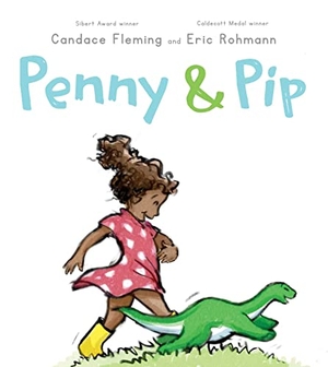 Fleming, Candace. Penny & Pip. Atheneum Books, 2023.