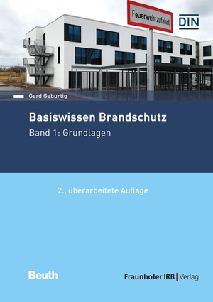 Geburtig, Gerd. Basiswissen Brandschutz. - Band 1: Grundlagen.. Fraunhofer Irb Stuttgart, 2023.