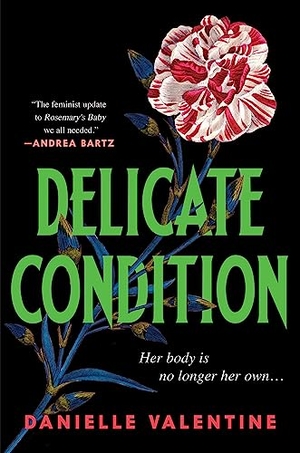 Valentine, Danielle. Delicate Condition. Sourcebooks, 2023.