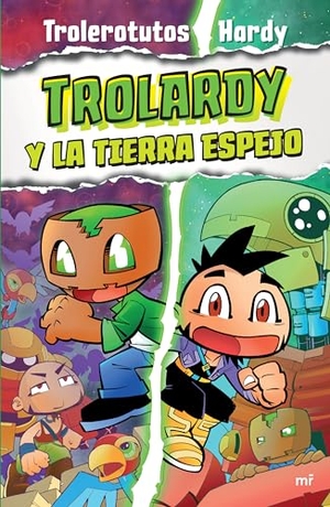 Trolerotutos, Trolerotutos. Trolardy 3. Trolardy Y La Tierra Espejo / Trolardy and the Mirror Land. Planeta Publishing Corp, 2022.