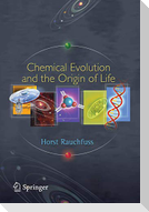 Chemical Evolution and the Origin of Life