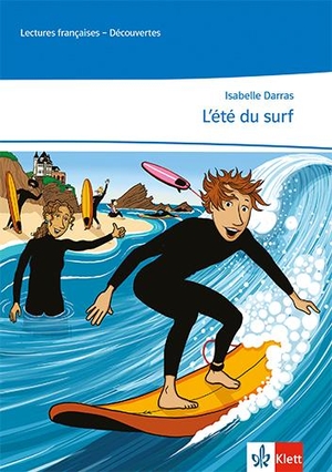 Darras, Isabelle. L'été du surf - Lektüre mit Hörbuch und pädagogischem Apparat, abgestimmt auf Découvertes 4. Lernjahr. Klett Ernst /Schulbuch, 2024.