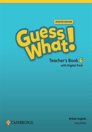 Frino, Lucy. Guess What! British English Level 6 Teacher's Book with Digital Pack Updated. Cambridge University Press & Assessment, 2024.