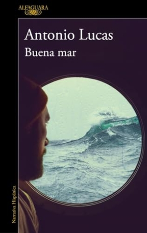 Kästner, Erich / Lucas, Antonio et al. Buena mar. ALFAGUARA, 2021.