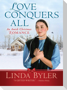 Love Conquers All: An Amish Christmas Romance