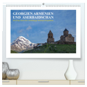 Georgien, Armenien und Aserbaidschan - Streifzüge durch drei unabhängige Kaukasus-Republiken (hochwertiger Premium Wandkalender 2024 DIN A2 quer), Kunstdruck in Hochglanz
