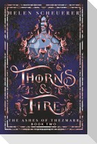 Thorns & Fire