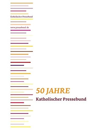 Besner, Christian / Günther Beaugrand. 50 Jahre Katholischer Pressebund. Books on Demand, 2015.