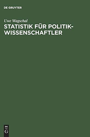 Wagschal, Uwe. Statistik für Politikwissenschaftler. De Gruyter Oldenbourg, 1998.