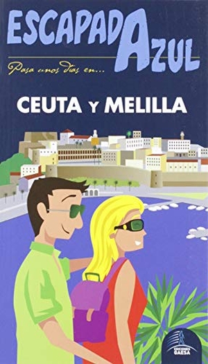 Cabrera, Daniel / Ledrado Villafuertes, Paloma et al. Ceuta y Melilla. GUÍAS AZULES DE ESPAÑA, S.A., 2019.