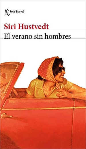 Hustvedt, Siri. El verano sin hombres. Seix Barral, 2020.
