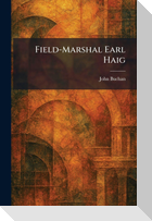 Field-Marshal Earl Haig