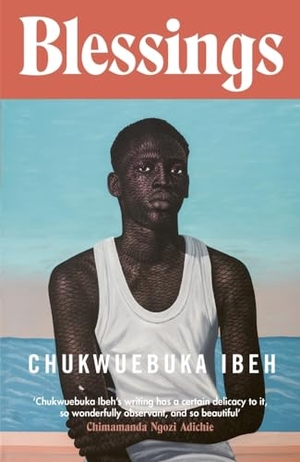 Ibeh, Chukwuebuka. Blessings. Penguin Books Ltd, 2024.