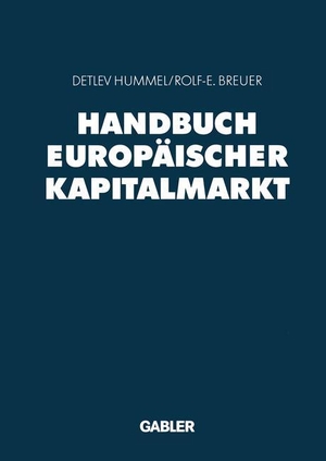 Breuer, Rolf-E. / Detlev Hummel (Hrsg.). Handbuch Europäischer Kapitalmarkt. Gabler Verlag, 2012.