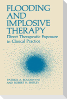 Flooding and Implosive Therapy