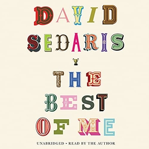 Sedaris, David. The Best of Me. , 2021.