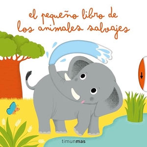 Choux, Nathalie. El pequeño libro de los animales salvajes. Editorial Planeta, S.A., 2014.