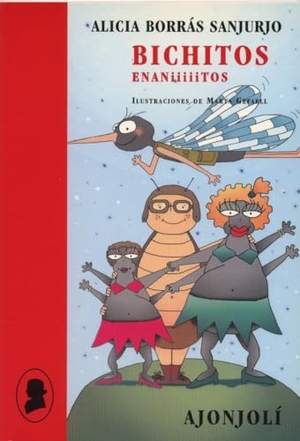 Borrás, Alicia. Bichitos enaniiiiitos. Hiperión, 2006.