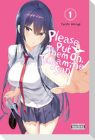 Please Put Them On, Takamine-San, Vol. 1